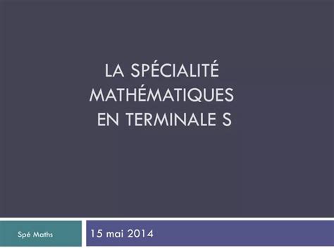 PPT La spécialité mathématiques en Terminale S PowerPoint