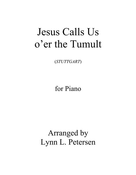 Jesus Calls Us O Er The Tumult Stuttgart Arr Lynn L Petersen