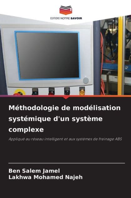 Méthodologie de modélisation systémique d un système complexe by Ben