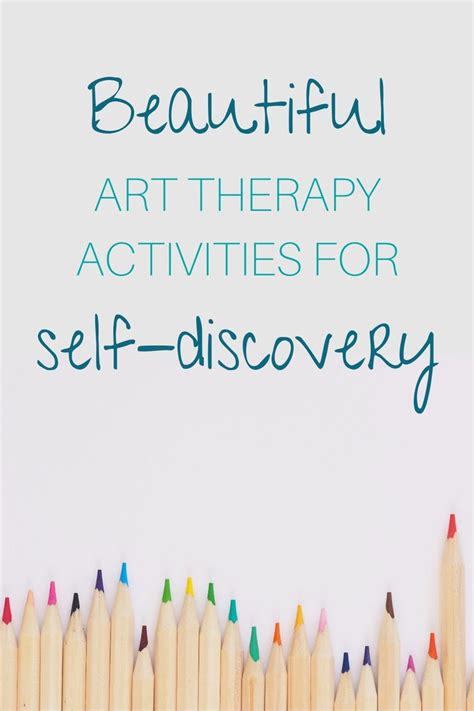 Art Therapy Activities For Self Discovery Artofit