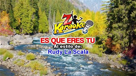 RUDY LA SCALA ES QUE ERES TU Karaoke YouTube