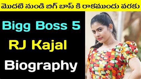 Bigg Boss 5 Rj Kajal Biography Bigg Boss 5 Telugu Today Episode