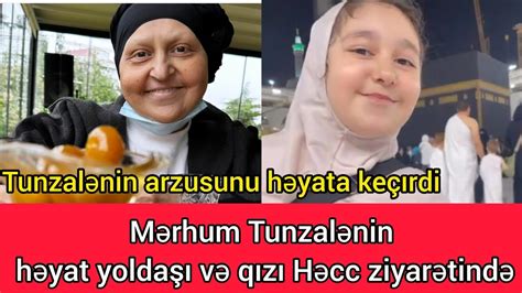 Tünzalənin arzusu həyata kecirdi Həccə getdi YouTube