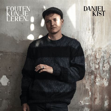 Daniel Kist Fouten Kun Je Leren Lyrics Genius Lyrics