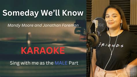 Someday Well Know Female Part Only Karaoke Mandy Moore Ft Jonathan Foreman Youtube