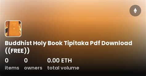 Buddhist Holy Book Tipitaka Pdf Download ((FREE)) - Collection | OpenSea