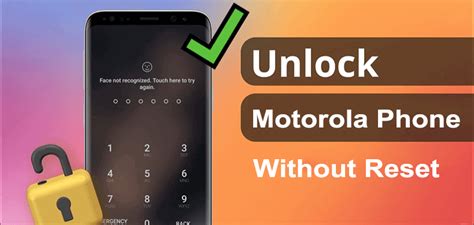 How To Unlock Motorola Phone Password Without Factory Reset