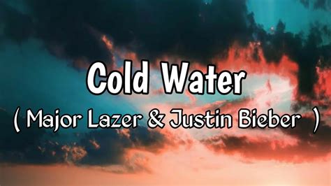 Major Lazer Cold Water Lyrics Ft Justin Bieber YouTube