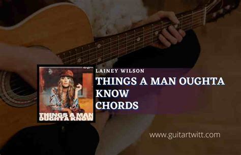 Things A Man Oughta Know Chords By Lainey Wilson - Guitartwitt