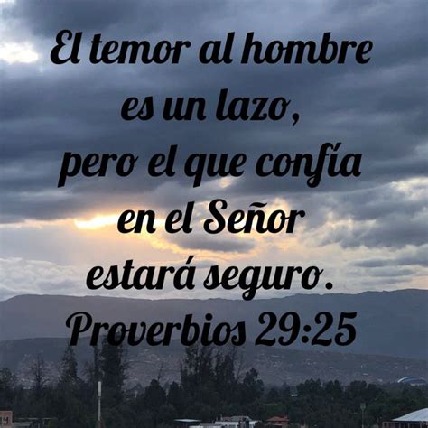 Proverbios 29 25 El temor al hombre es un lazo pero el que confía en