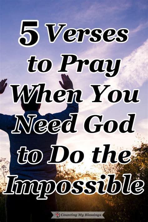 5 Verses To Pray When You Need God To Do The Impossible Prayer Verses