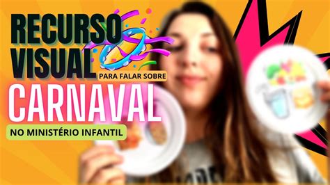 O Ministério Infantil e o carnaval IDEIA DE RECURSO VISUAL YouTube