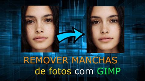 Aprenda A Remover Manchas Das Fotos Gimp Youtube