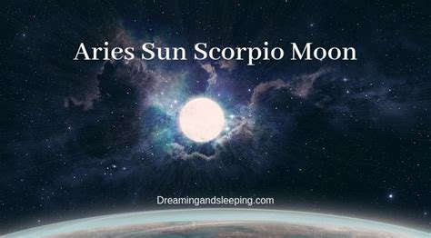 Aries Sun Scorpio Moon – Personality, Compatibility