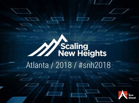 Key Takeaways From Scaling New Heights Conference 2018