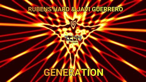 RUBENS HARD JAVI GUERRERO GENERATION YouTube