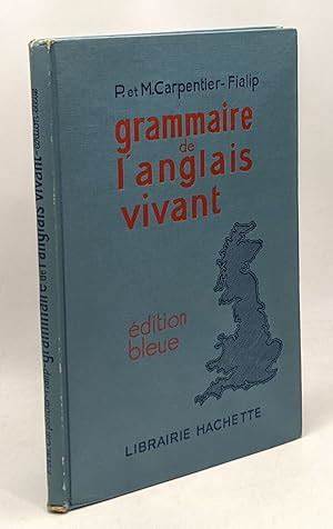 Grammaire de l anglais vivant édition bleue de P Et M Carpentier