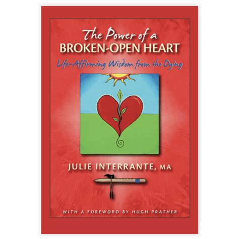 The Power of a Broken-Open Heart | Julie Interrante