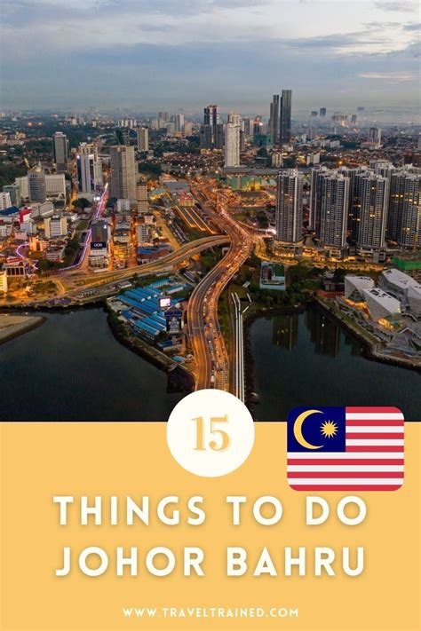 Best Things To Do In Johor Bahru Malaysia Tourist Attractions