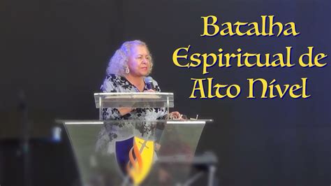 Batalha Espiritual De Alto N Vel Pastora T Nia Tereza Youtube