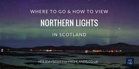 Can you see the Northern Lights in Scotland? (2025/2026) | Holiday ...