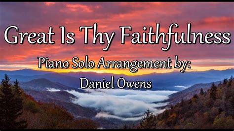 Great Is Thy Faithfulness Solo Piano Arrangement By Daniel Owens