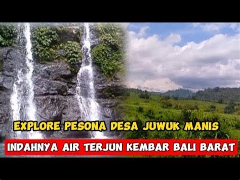 Explore Keindahan Desa Juwuk Manis Bali Barat Youtube