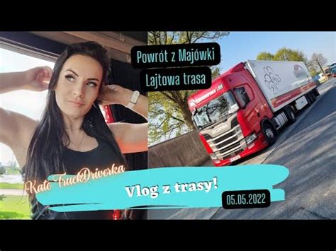 Vlog Z Trasy Praca Nocki Kierowca Zawodowy Lajtowa Trasa I