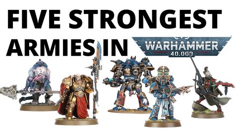 Top Five Strongest Armies In Warhammer 40K 10th Edition YouTube