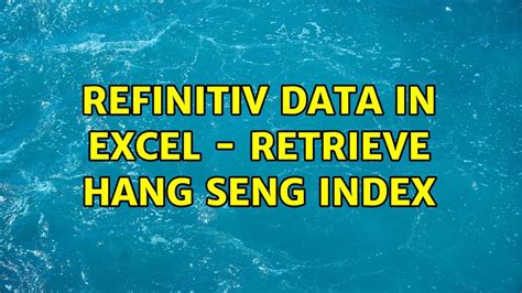 Refinitiv Data In Excel Retrieve Hang Seng Index YouTube