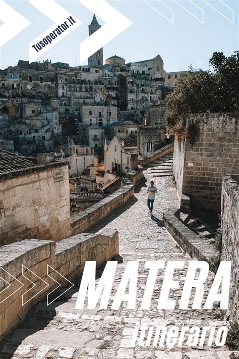 COSA VEDERE A MATERA Itinerario Di Un Giorno Nel 2024 Luoghi