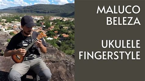 Maluco Beleza Raul Seixas Ukulele Fingerstyle Youtube