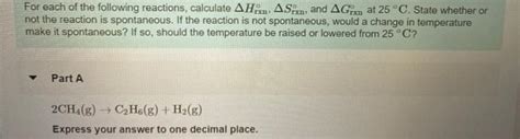 Solved For Each Of The Following Reactions Calculate Ah A