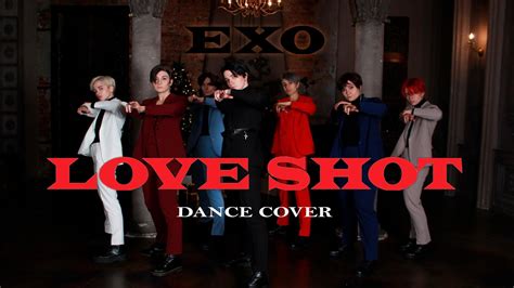 Exo 엑소 Love Shot Dance Cover By Savvy Youtube