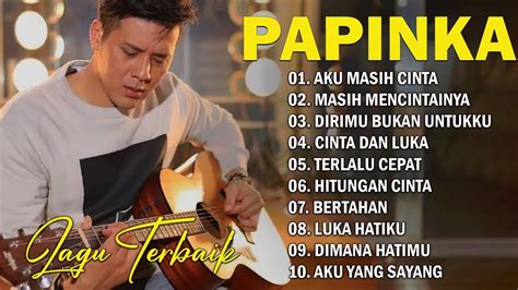 Papinka Full Album Lagu Indonesia Terbaik Youtube