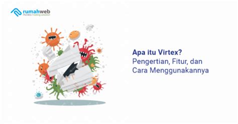 Apa Itu Virtex Pengertian Fitur Dan Cara Menggunakannya