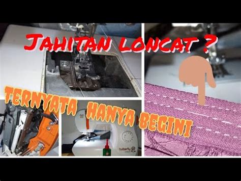 Cara Mengatasi Jahitan Loncat Pada Mesin Jahit Astutychanel YouTube