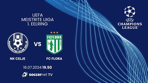 NK CELJE TALLINNA FC FLORA UEFA MEISTRITE LIIGA 2 Voor YouTube