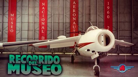 Recorrido Al Museo Nacional De Aeronáutica 2021 Youtube