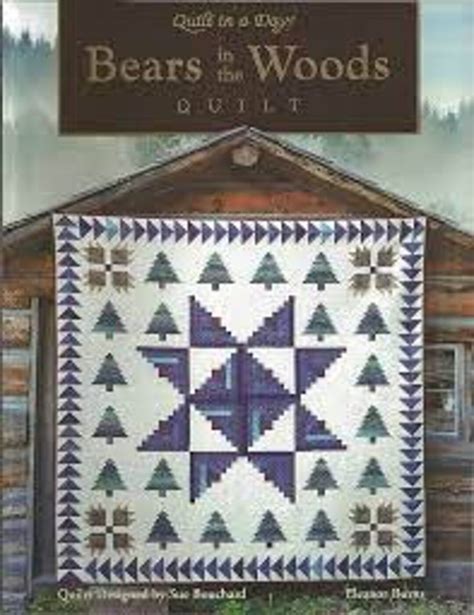 Bears In The Woods Quilt Quilt In A Day Sue Bouchard Log Cabin Bears