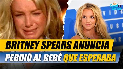 Britney Spears Anuncia Que Perdi Al Beb Que Esperaba Youtube