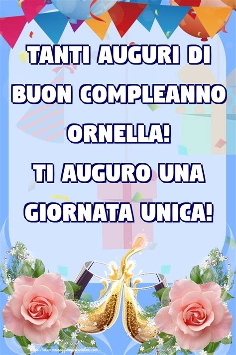 Tanti Auguri Di Buon Compleanno Ornella Ti Auguro Una Giornata Unica