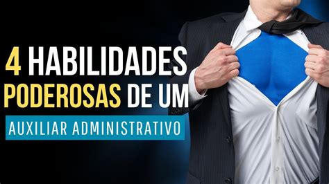 4 Habilidades Indispensáveis para trabalhar Auxiliar Administrativo