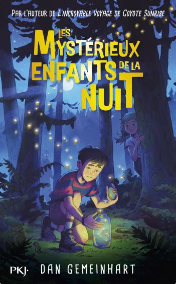 Les Myst Rieux Enfants De La Nuit Dan Gemeinhart Pocket Jeunesse