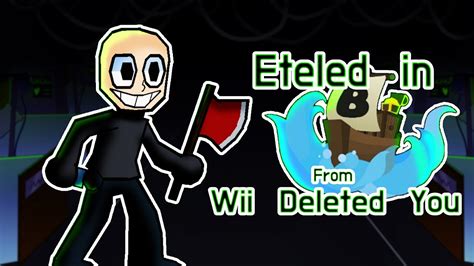 VS Eteled Friday Night Funkin Mod From Wii Deleted You In Build A Boat