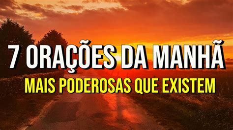 7 OraÇÕes Da ManhÃ Mais Poderosas Que Existem Oração Do Impossível