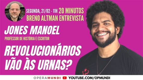 Jones Manoel Revolucion Rios V O S Urnas Minutos Entrevistas