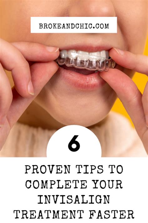 Proven Tips To Complete Your Invisalign Treatment Faster Broke And Chic