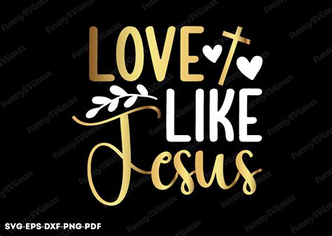 Love Like Jesus Svg Christian Svg Graphic By Funnysvg Creative Fabrica