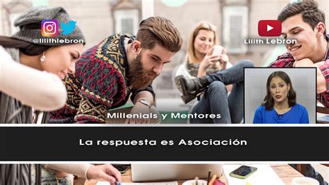 Cápsulas de Liderazgo de Lilith Lebrón Millenials y Mentores YouTube